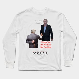 You Got Our Back, Mr. President, Right? Long Sleeve T-Shirt